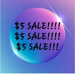 $5 FLASH SALE!!!! $5 FLASH SALE!!!! $$5 FLASH SALE!!!